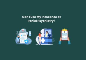 Read more about the article Can I Use My Insurance at Peniel Psychiatry?