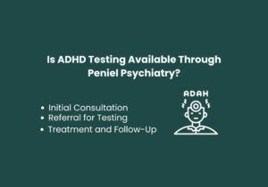 Read more about the article Is ADHD Testing Available Through Peniel Psychiatry?