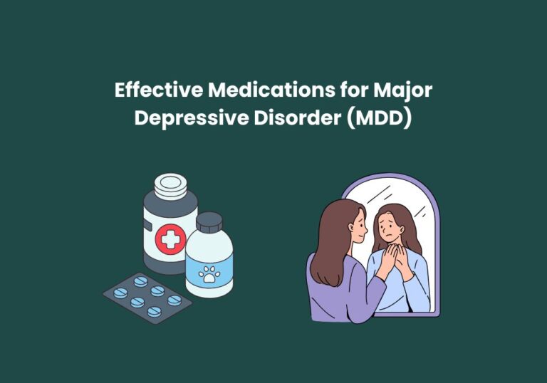 Effective Medications for Major Depressive Disorder (MDD)