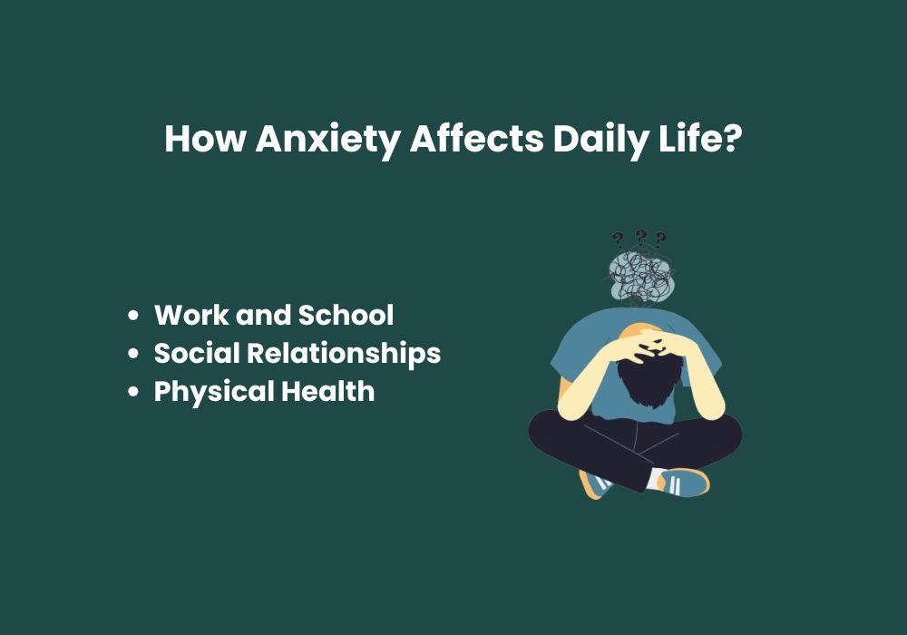 How Anxiety Affects Daily Life