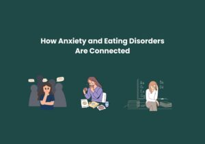 Read more about the article How Anxiety and Eating Disorders Are Connected