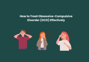 Read more about the article How to Treat Obsessive-Compulsive Disorder (OCD) Effectively