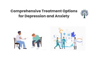 Read more about the article Comprehensive Treatment Options for Depression and Anxiety