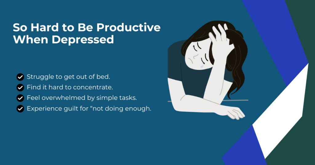 Why It's So Hard to Be Productive When Depressed