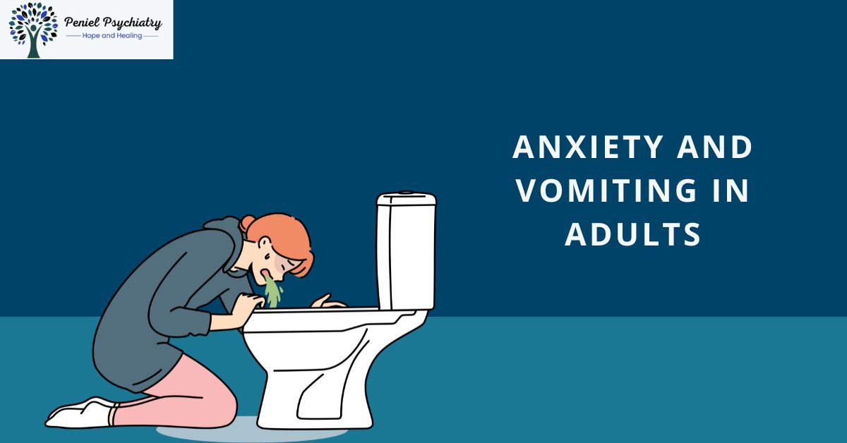 You are currently viewing Anxiety and Vomiting in Adults: Causes, Symptoms & Effective Treatments