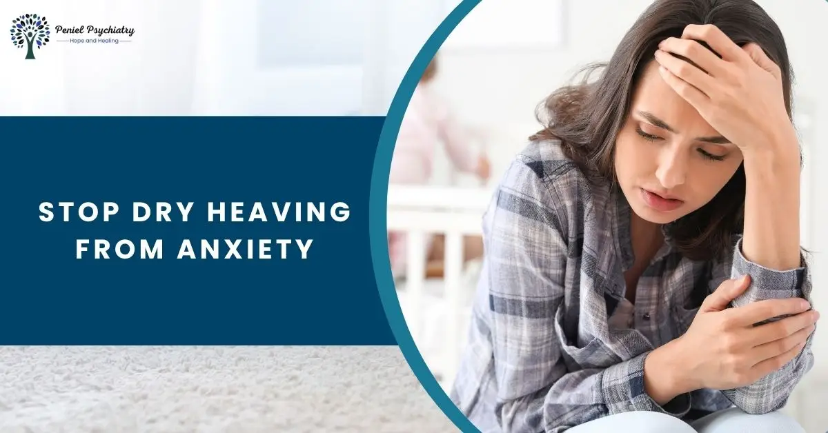 You are currently viewing How to Stop Dry Heaving from Anxiety: Fast Relief and Prevention Tips