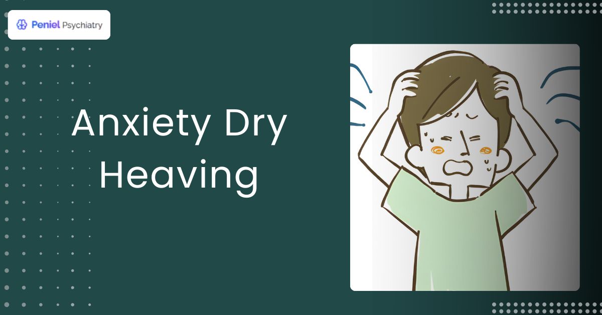 You are currently viewing Anxiety & Dry Heaving: Causes, Connection to Gut, and Coping Strategies