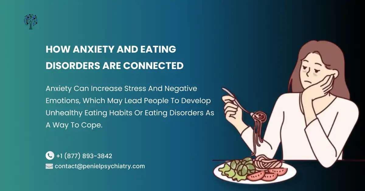 Read more about the article Anxiety Disorders and Eating Disorders: Signs & Treatment